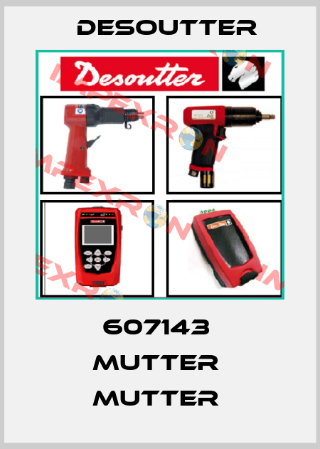 607143  MUTTER  MUTTER  Desoutter