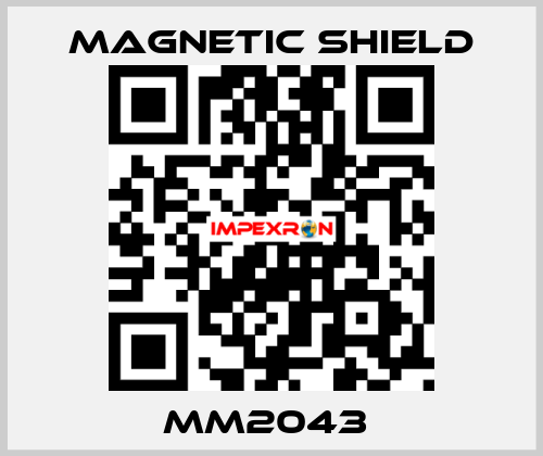 MM2043  Magnetic Shield