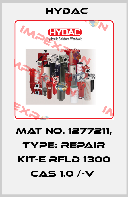 Mat No. 1277211, Type: REPAIR KIT-E RFLD 1300 CAS 1.0 /-V  Hydac