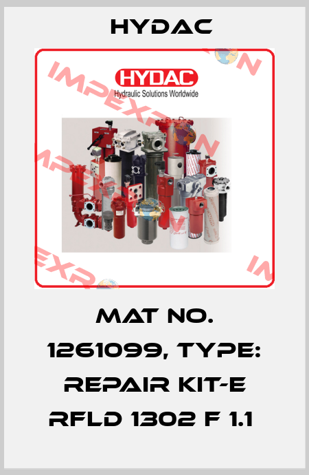 Mat No. 1261099, Type: REPAIR KIT-E RFLD 1302 F 1.1  Hydac