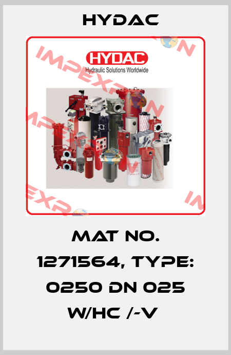 Mat No. 1271564, Type: 0250 DN 025 W/HC /-V  Hydac