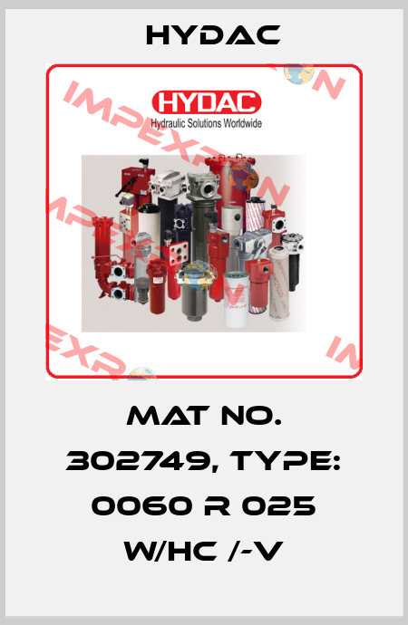 Mat No. 302749, Type: 0060 R 025 W/HC /-V Hydac