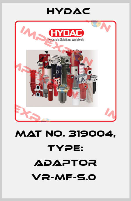 Mat No. 319004, Type: ADAPTOR VR-MF-S.0  Hydac