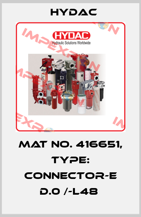 Mat No. 416651, Type: CONNECTOR-E D.0 /-L48  Hydac