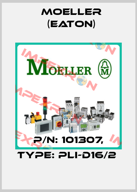 P/N: 101307, Type: PLI-D16/2  Moeller (Eaton)