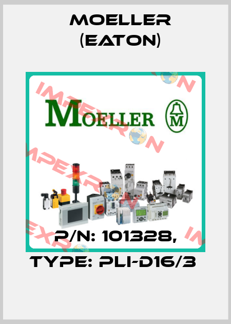 P/N: 101328, Type: PLI-D16/3  Moeller (Eaton)