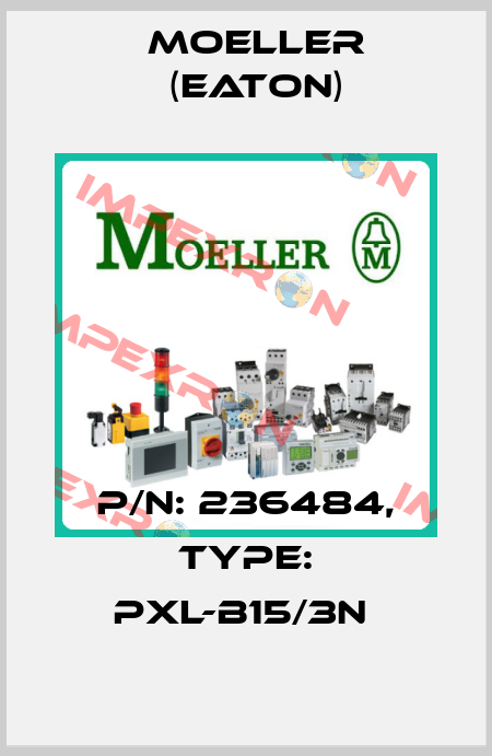 P/N: 236484, Type: PXL-B15/3N  Moeller (Eaton)