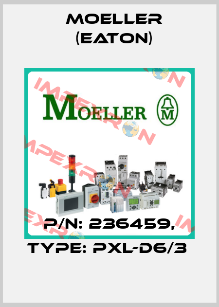 P/N: 236459, Type: PXL-D6/3  Moeller (Eaton)
