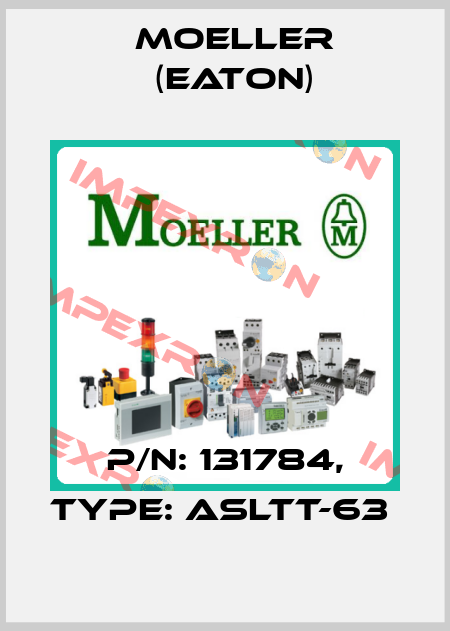 P/N: 131784, Type: ASLTT-63  Moeller (Eaton)