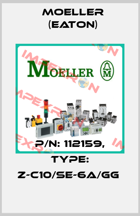 P/N: 112159, Type: Z-C10/SE-6A/GG  Moeller (Eaton)