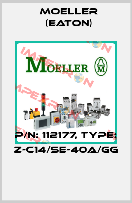P/N: 112177, Type: Z-C14/SE-40A/GG  Moeller (Eaton)