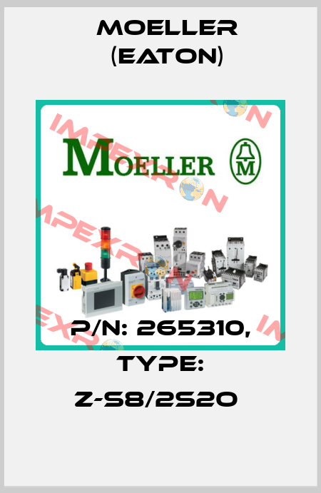 P/N: 265310, Type: Z-S8/2S2O  Moeller (Eaton)