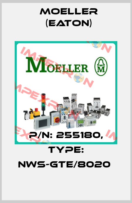 P/N: 255180, Type: NWS-GTE/8020  Moeller (Eaton)