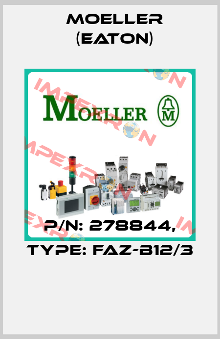 P/N: 278844, Type: FAZ-B12/3  Moeller (Eaton)