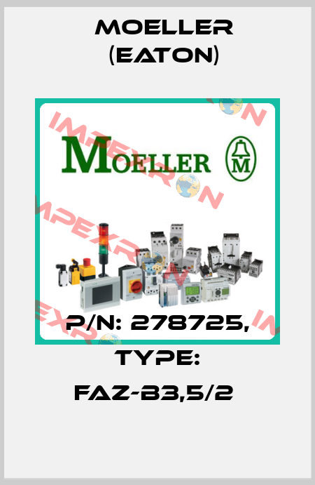 P/N: 278725, Type: FAZ-B3,5/2  Moeller (Eaton)