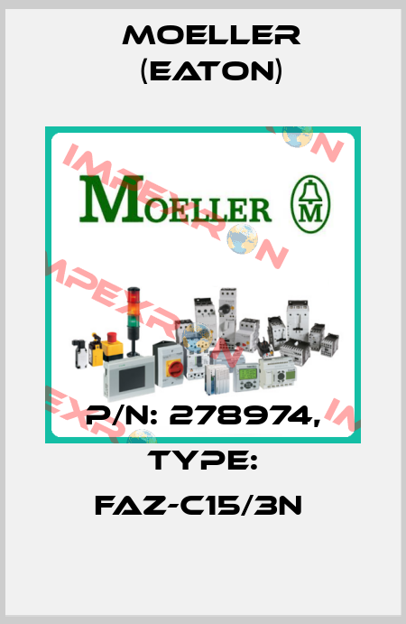 P/N: 278974, Type: FAZ-C15/3N  Moeller (Eaton)