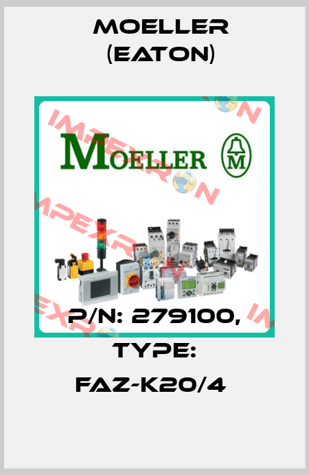 P/N: 279100, Type: FAZ-K20/4  Moeller (Eaton)