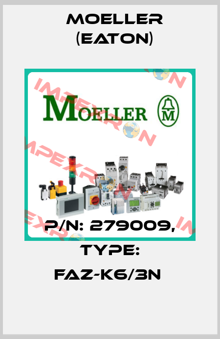 P/N: 279009, Type: FAZ-K6/3N  Moeller (Eaton)