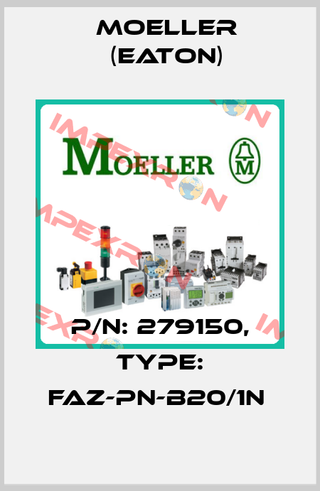 P/N: 279150, Type: FAZ-PN-B20/1N  Moeller (Eaton)