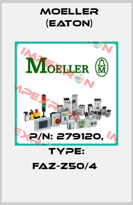 P/N: 279120, Type: FAZ-Z50/4  Moeller (Eaton)