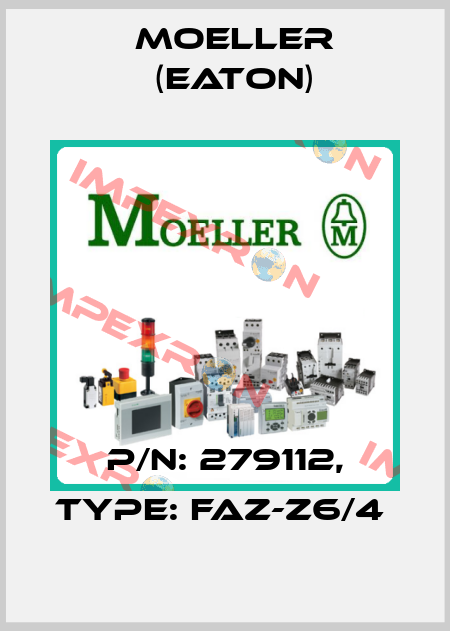 P/N: 279112, Type: FAZ-Z6/4  Moeller (Eaton)