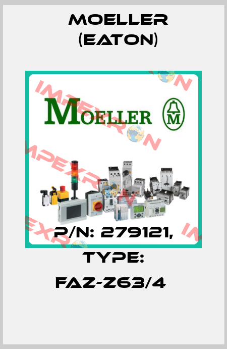 P/N: 279121, Type: FAZ-Z63/4  Moeller (Eaton)