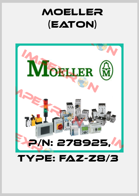 P/N: 278925, Type: FAZ-Z8/3  Moeller (Eaton)