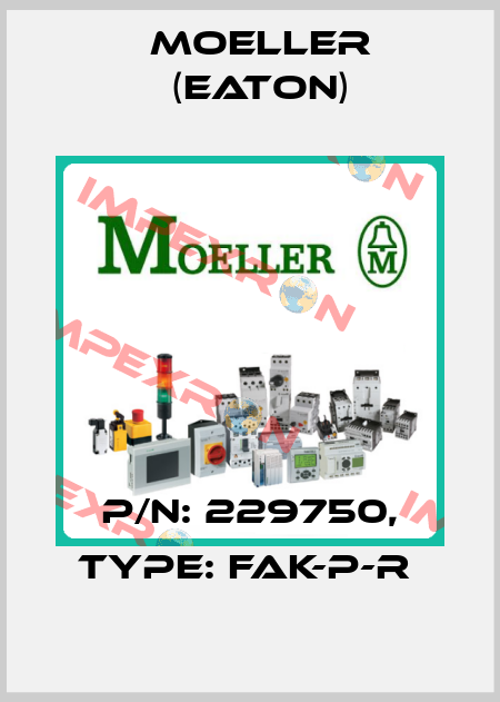 P/N: 229750, Type: FAK-P-R  Moeller (Eaton)