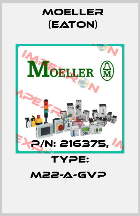 P/N: 216375, Type: M22-A-GVP  Moeller (Eaton)