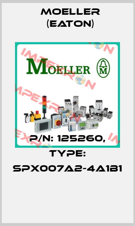 P/N: 125260, Type: SPX007A2-4A1B1  Moeller (Eaton)