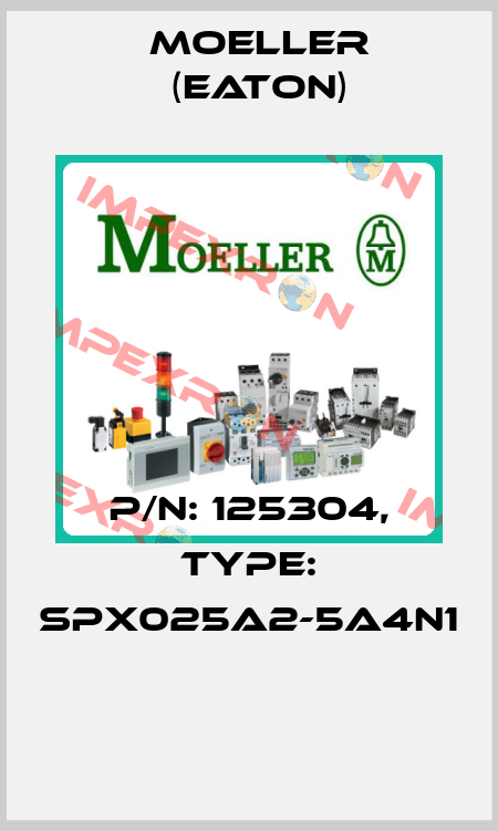 P/N: 125304, Type: SPX025A2-5A4N1  Moeller (Eaton)