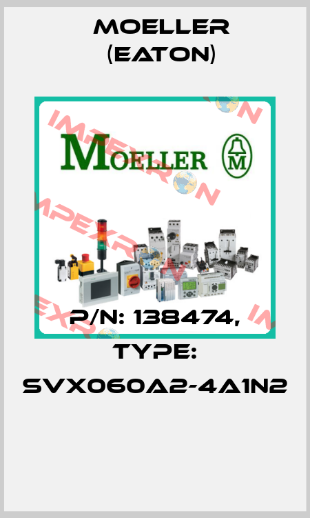 P/N: 138474, Type: SVX060A2-4A1N2  Moeller (Eaton)