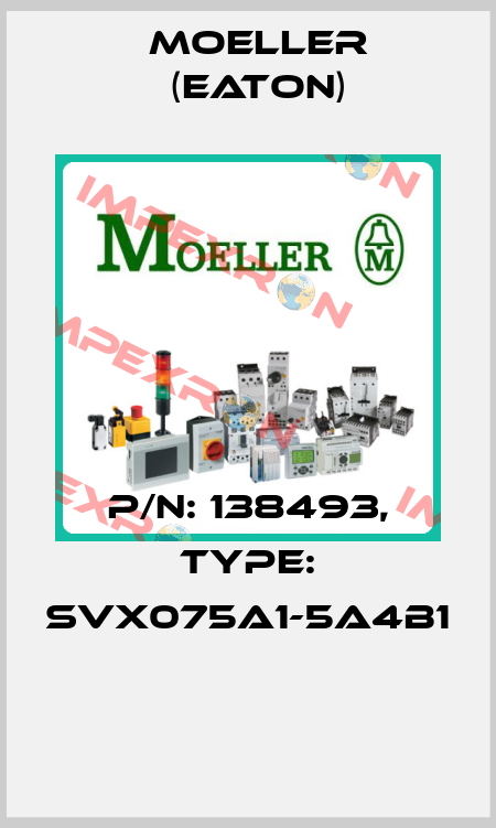 P/N: 138493, Type: SVX075A1-5A4B1  Moeller (Eaton)