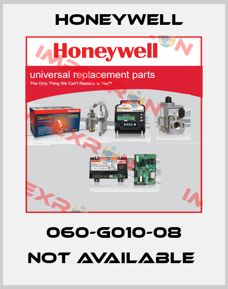 060-G010-08 not available  Honeywell
