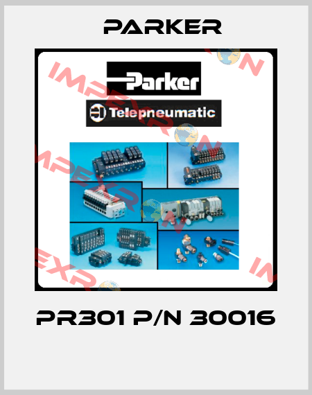 PR301 P/N 30016  Parker