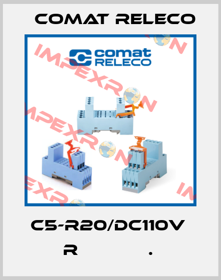 C5-R20/DC110V  R             .  Comat Releco