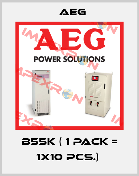 b55K ( 1 Pack = 1x10 pcs.)  AEG