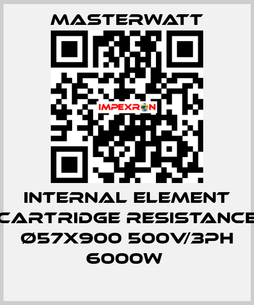 Internal element (cartridge Resistance) Ø57x900 500V/3Ph 6000W  Masterwatt