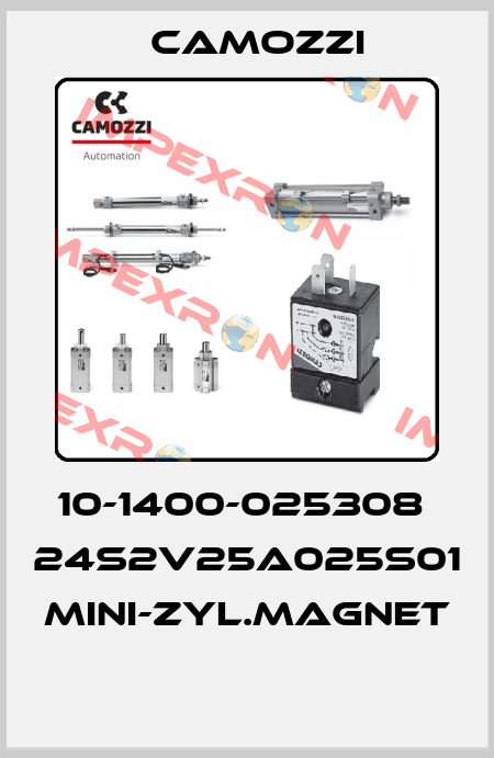 10-1400-025308  24S2V25A025S01 MINI-ZYL.MAGNET  Camozzi