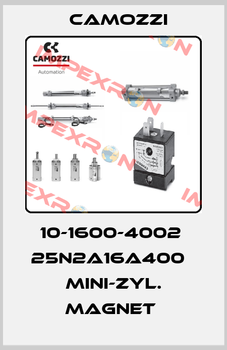 10-1600-4002  25N2A16A400   MINI-ZYL. MAGNET  Camozzi