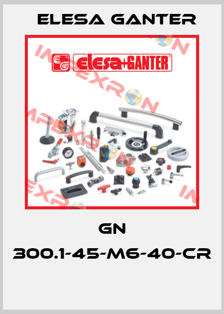 GN 300.1-45-M6-40-CR  Elesa Ganter
