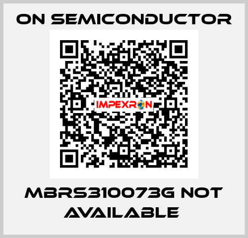MBRS310073G not available  On Semiconductor