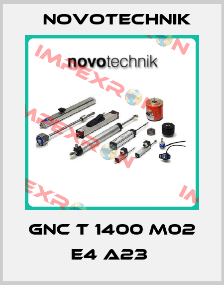 GNC T 1400 M02 E4 A23  Novotechnik