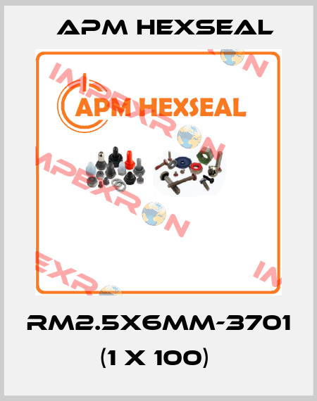 RM2.5X6MM-3701 (1 x 100)  APM Hexseal