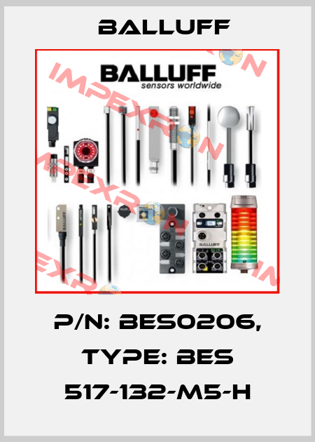 P/N: BES0206, Type: BES 517-132-M5-H Balluff