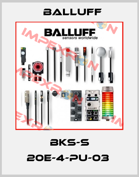 BKS-S 20E-4-PU-03  Balluff