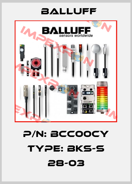 P/N: BCC00CY Type: BKS-S 28-03 Balluff