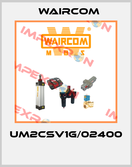 UM2CSV1G/02400  Waircom