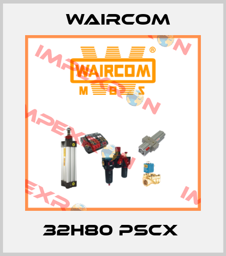 32H80 PSCX  Waircom