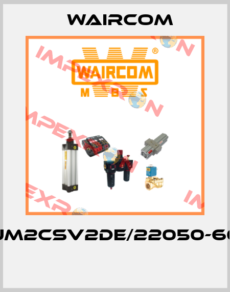 UM2CSV2DE/22050-60  Waircom